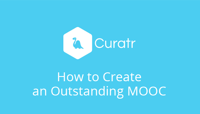 How To Create An Outstanding MOOC
